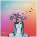 Jayne Luka - Use Your Mind Shut Up