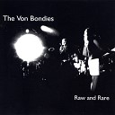 The Von Bondies - Can t Stand It