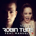 Robin Tune feat Manuela - You I Radio Mix