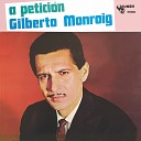 Gilberto Monroig - La Vida No Merece Tanto