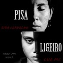 Siba Carvalho feat LuaC - Pisa Ligeiro