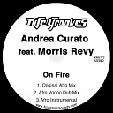 Andrea Curato feat Morris Revy - On Fire Afro Vodoo Dub Mix
