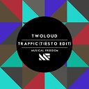 twoloud - Traffic Ti sto Edit