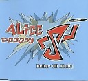 Alice Deejay - Better Off Alone Radio Edit
