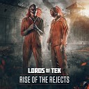 Lords of TEK - Rise Of The Rejects Radio Version