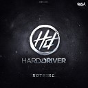 Hard Driver - Nothing Radio Edit