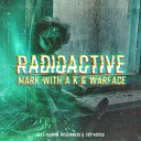 Warface Mark With A K feat DV8 Rocks Jasmine… - Radioactive