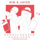 Prod Lucasdee feat GVNDVLXCXXXS Yvng Peso - Gin and Juice