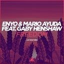 Enyo Mario Ayuda feat Gaby Henshaw - Freedom Lazy Crazy Dub Mix