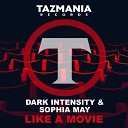 Dark Intensity Sophia May - Like A Movie Radio Edit