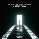 Ben Walter feat Ashley Apollodor - Already Dying Beatcore Remix