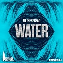 Ed The Spread - Water Original Mix