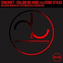 Tomcraft feat Eddie Styles - Follow Me Home Radio Edit