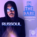 Russoul - In The Dark Original Mix