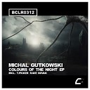 Michal Gutkowski - Colours Of The Night Original Mix