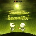 Shade Blur - Beautiful Original Mix