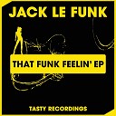Jack Le Funk - That Funk Feelin Dub Mix