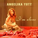 Angelika Yutt - I m Alone Original Mix