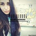 Purecloud5 - Cosmic Morning Radio Edit