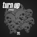 Zenpucci - Turn Up Original Mix