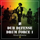 Dub Defense Drum Force 1 - Knowledge Dub Original Mix