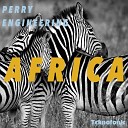 Perry Engineering - Africa Original Mix