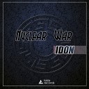 IDON - Nuclear War Original Mix