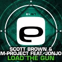Scott Brown, M-Project feat. Jonjo - Load The Gun (Original Mix)
