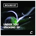Under You - Smoking Original Mix