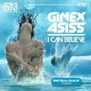 Ginex Asiss - I Can Believe Original Mix