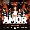 Michelle Andrade feat MOZGI - Amor Dj Konstantin Ozeroff Dj Sky Radio Remix