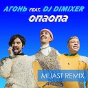 Агонь feat DJ Dimixer - Опаопа Mijast Mix