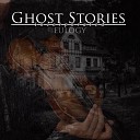 Ghost Stories Incorporated - Eulogy
