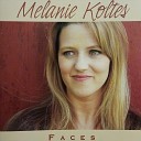 Melanie Koltes - Your Love Has Changed Me