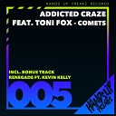 Addicted Craze feat Kevin Kelly feat Kevin… - Renegade Radio Edit