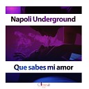 Napoli Underground - Que Sabes Mi Amor Original Mix