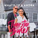 What 039 s Up amp Andra - Tine Te Bine
