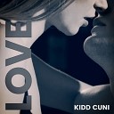 Kidd Cuni - Love Original Mix