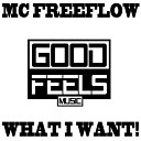 MC Freeflow - What I Want