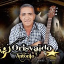 Orisvaldo Antonio - Nem Quero Esquecer Esse Amor