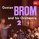 Orchestr Gustava Broma - Jakoby Nic