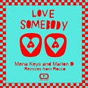 Mena Keys Marlon D feat Soul Duet - Love Somebody Rocco s Underground Rework