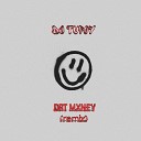 DJ TUPOY - Drt Mxney Remix