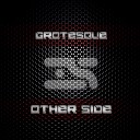 Grotesque - Other Side