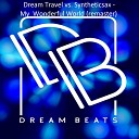 Syntheticsax vs Dream Travel - My Wonderful World
