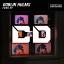 Goblin Hulms - Four Original Mix