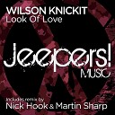 Wilson Knickit - Look of Love Nick Hook Martin Sharp Remix