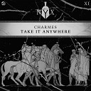 Charmes - Take It Anywhere Original Mix