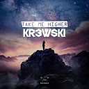 Kr3wski - Take Me Higher Instrumental Mix