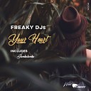 Freaky DJs - Your Heart Original Mix